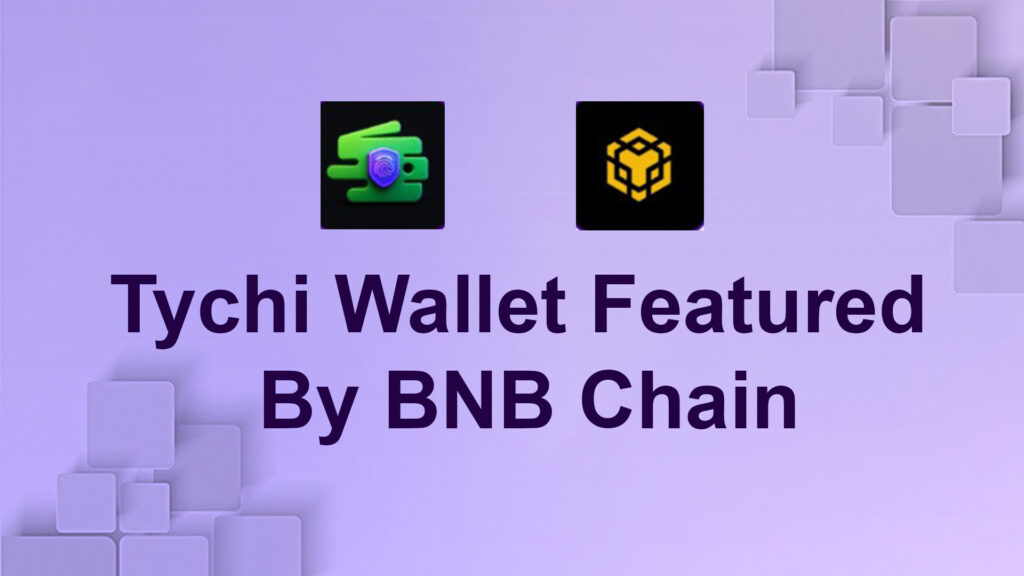 BNB Chain features Tychi Wallet for simplifying multi-chain gas fees with Universal Gas Framework
